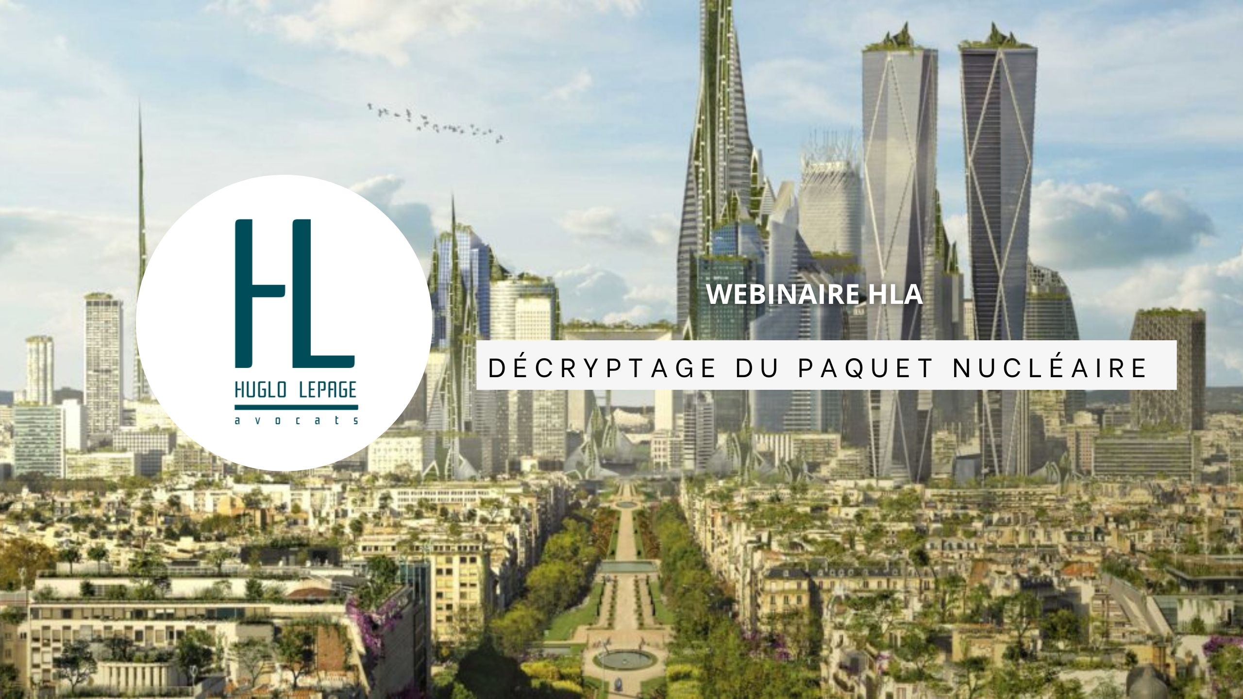 You are currently viewing [Replay – Webinaire HLA – Décryptage du paquet nucléaire]