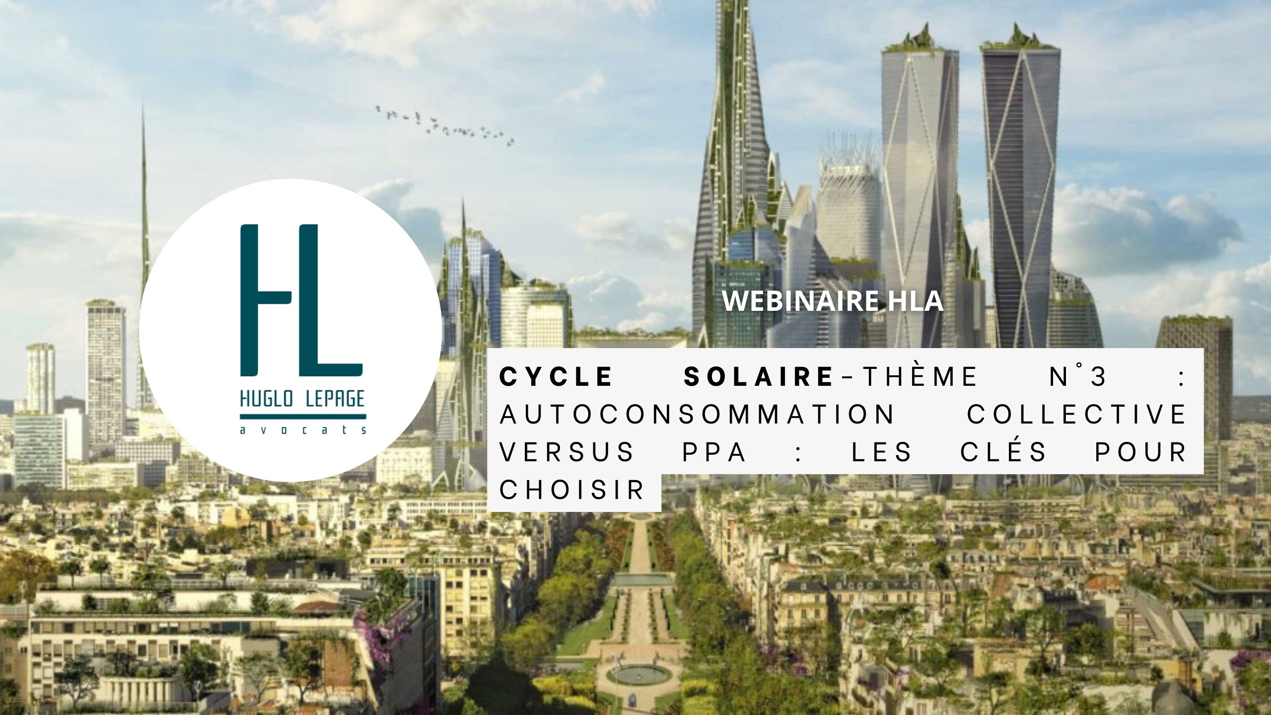 You are currently viewing [Replay – Cycle solaire : Thème n°3 – Autoconsommation collective versus PPA : les clés pour choisir]